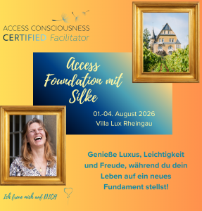 Access Consciousness® Foundation 3,5 Tages-Seminar Access Consciousness® Foundation 3,5 Tages-Seminar